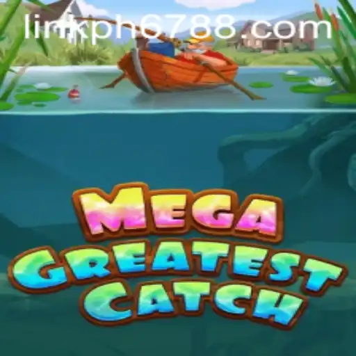 Exploring MegaGreatestCatch: A Deep Dive into the Ultimate Fishing Adventure